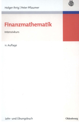 Finanzmathematik: Intensivkurs - Lehr- Und Übungsbuch Cover Image