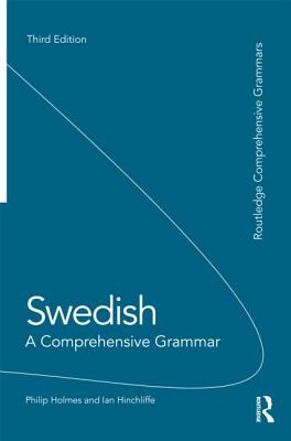 Swedish: A Comprehensive Grammar (Routledge Comprehensive