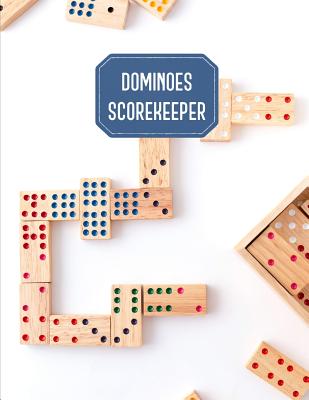 Dominoes Scorekeeper: Mexican Train, Chicken Foot Game Score Sheets Notepad Book By Dominoes Score Pages Publishing Cover Image