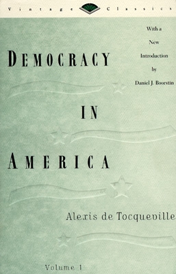 Democracy in America, Volume 1 (Vintage Classics) Cover Image