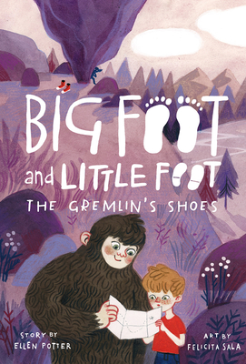 The Gremlin's Shoes (Big Foot and Little Foot #5) By Ellen Potter, Felicita Sala (Illustrator) Cover Image