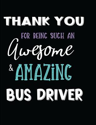 Thank You For Being Such An Awesome & Amazing Bus Driver Cover Image