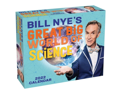 Bill Nye's Great Big World of Science 2022 Day-to-Day Calendar By Bill Nye, Gregory Mone Cover Image