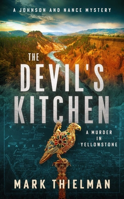 The Devil's Kitchen: A Murder in Yellowstone (Johnson and Nance Mysteries #1)