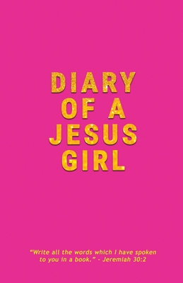 Diary Of A Jesus Girl: Journal Cover Image