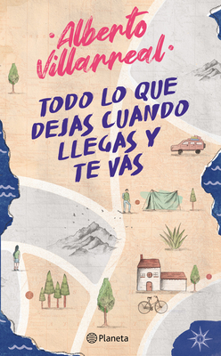 Todo Lo Que Dejas Cuando Llegas Y Te Vas (Poesía) Cover Image