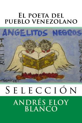 El poeta del pueblo venezolano: Seleccion (Nuestramerica #13)