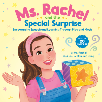 Ms. Rachel and the Special Surprise: Encouraging Speech and Learning Through Play and Music Cover Image
