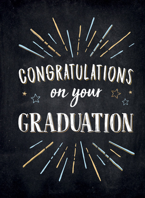 Congratulations on Your Graduation: Encouraging Quotes to Empower and Inspire Cover Image