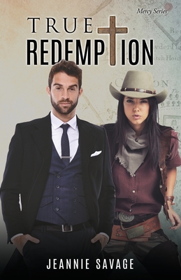 True Redemption (Mercy #2) By Jeannie Savage Cover Image