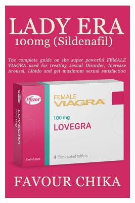 Lady Era 100mg Sildenafil The Complete Guide On The Super Powerful Female Viagra Used For Treating Sexual Disorder Increase Arousal Libido And Paperback Let S Play Books Lady Era 100mg Sildenafil The Complete Guide On The Super Powerful Female Viagra Used For Treating Sexual Disorder Increase Arousal Libido And Paperback Let S Play Books