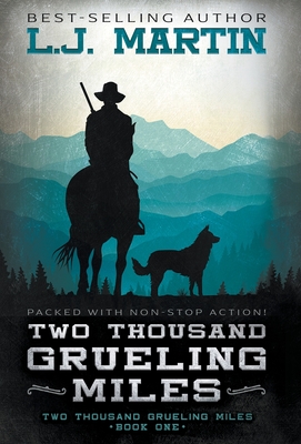 Two Thousand Grueling Miles By L. J. Martin Cover Image