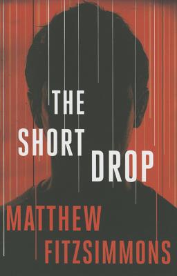Cover for The Short Drop (Gibson Vaughn #1)