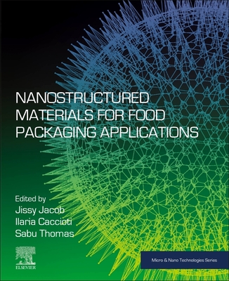 Nanostructured Materials for Food Packaging Applications (Micro and Nano Technologies)
