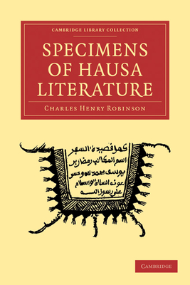 Specimens of Hausa Literature (Cambridge Library Collection - Literary Studies)