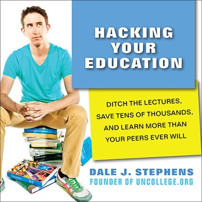 Cover for Hacking Your Education