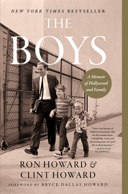 The Boys: A Memoir of Hollywood and Family By Ron Howard, Clint Howard Cover Image