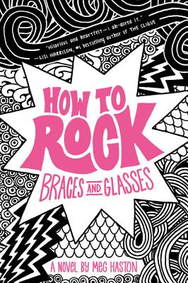 How to Rock Braces and Glasses Cover