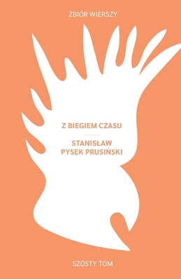 Z biegiem czasu By Stanislaw Pysek Prusinski Cover Image