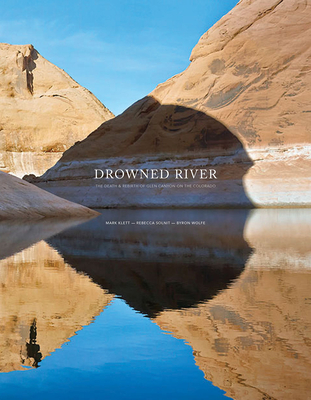 Drowned River: The Death and Rebirth of Glen Canyon on the Colorado Cover Image
