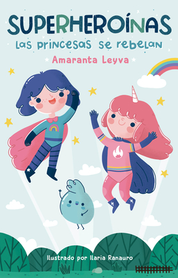 Cover for Las princesas se rebelan / Princesses Rebel (SUPERHEROÍNAS)