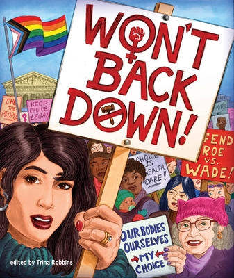 Won't Back Down: An Anthology of Pro-Choice Comics Cover Image