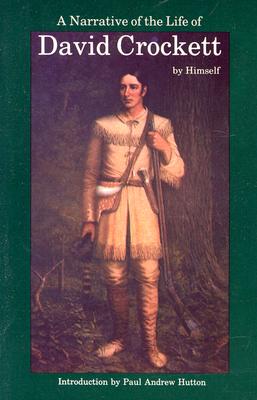 A Narrative of the Life of David Crockett of the State of Tennessee Cover Image