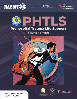 Phtls: Prehospital Trauma Life Support (Print) with Course Manual (Ebook) Cover Image