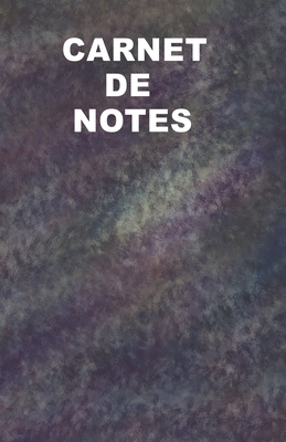 Carnet de Notes: Carnet de 120 pages lignées, idéal pour noter vos idées, vos voyages, vos recettes, vos pensées, vos moments de vie, v Cover Image