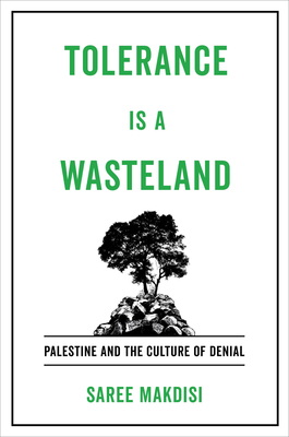 Tolerance Is a Wasteland: Palestine and the Culture of Denial Cover Image