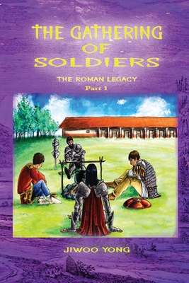 The Gathering of Soldiers: The Roman Legacy Cover Image