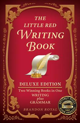 The Little Red Writing Book Deluxe Edition: Two Winning Books in One, Writing plus Grammar By Brandon Royal Cover Image