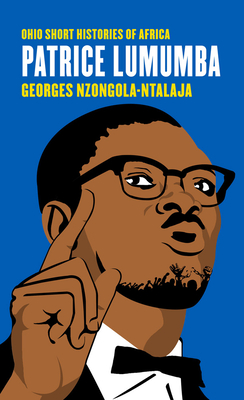 Patrice Lumumba (Ohio Short Histories of Africa) Cover Image