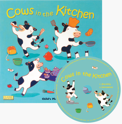 Cows in the Kitchen [With CD (Audio)] (Classic Books with Holes 8x8 with CD)