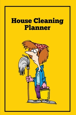 House Cleaning Planner: Daily & Weekly Routine Check List Routine For The Year For Your Home, Gift, Journal, Book, Notebook Cover Image