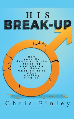 His Break Up By Chris Finley Cover Image