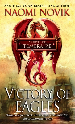 Victory of Eagles (Temeraire #5)