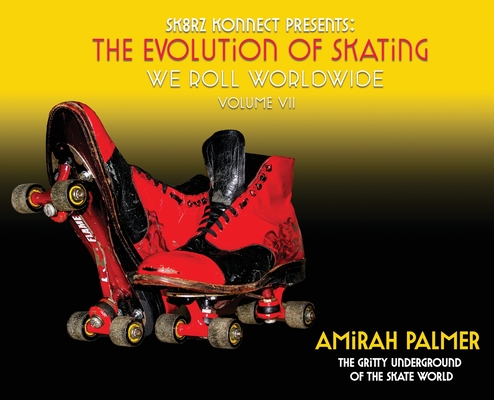 The Evolution of Skating Vol 7: We Roll Worldwide Cover Image