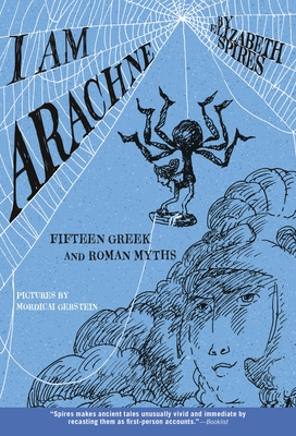 I Am Arachne: Fifteen Greek and Roman Myths Cover Image