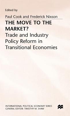 Move to the Market (International Political Economy) Cover Image