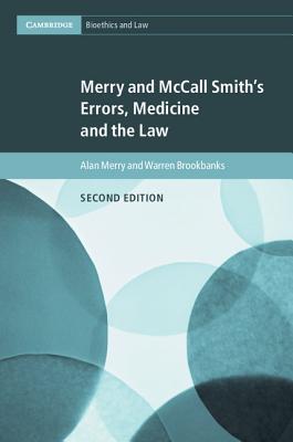 Merry and McCall Smith's Errors, Medicine and the Law (Cambridge Bioethics and Law #38)