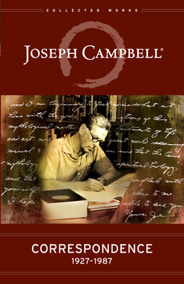 Correspondence: 1927-1987 (Collected Works of Joseph Campbell)