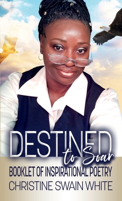 Destined to Soar By Christine Swain White Cover Image