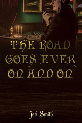 The Road Goes Ever On and On Cover Image