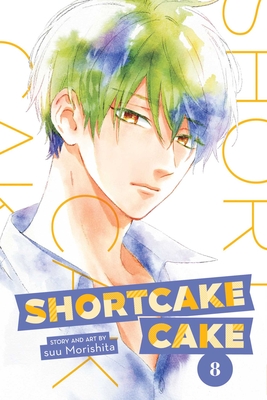 Shortcake Cake, Vol. 8 By suu Morishita Cover Image