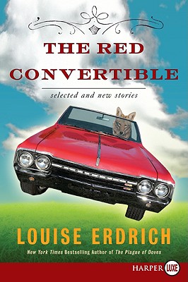 The Red Convertible: Selected and New Stories, 1978-2008