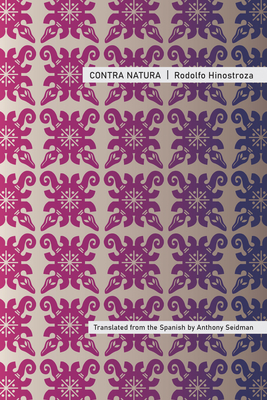 Contra Natura By Rodolfo Hinostroza, Anthony Seidman (Translator) Cover Image
