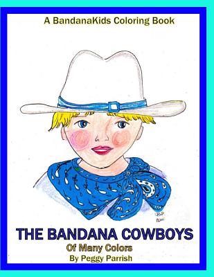 The Bandana Cowboys Coloring Book By Peggy Louise Parrish Cover Image