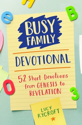 Busy Family Devotional: 52 Short Devotions from Genesis to Revelation Cover Image