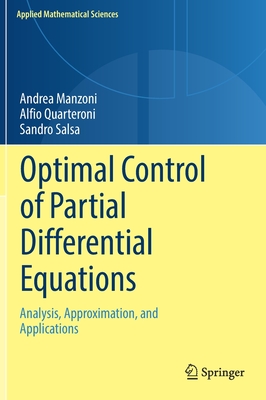 Optimal Control of Partial Differential Equations: Analysis, Approximation, and Applications (Applied Mathematical Sciences #207) Cover Image